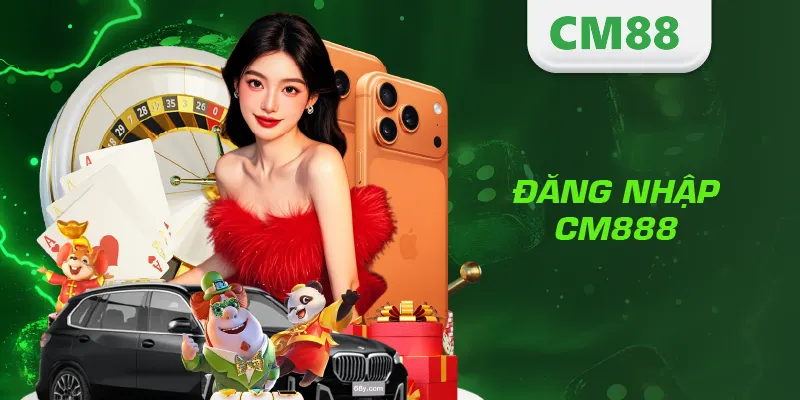 Đăng nhập CM888